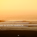 BUCKET LIST: MAY IN SOUTH AMERICA