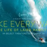 TAKE EVERY WAVE: THE LIFE OF LAIRD HAMILTON Trailer (2017)